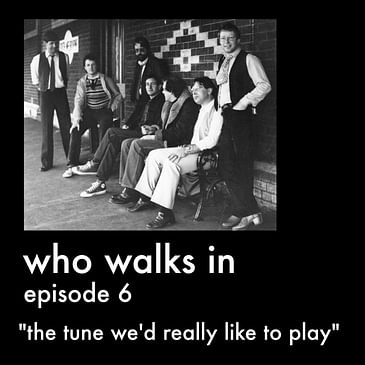 Who Walks In - Episode 6