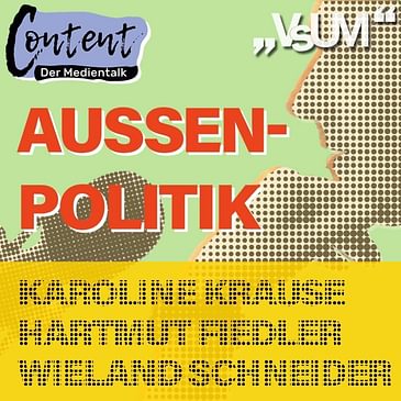 # 115 Hartmut Fiedler, Karoline Krause & Wieland Schneider: Content, der Medientalk "Außenpolitik" | 20.12.20