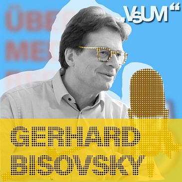 # 295 Gerhard Bisovsky: Bildung hat sehr viel mit dem Alltag zu tun! | 18.06.21