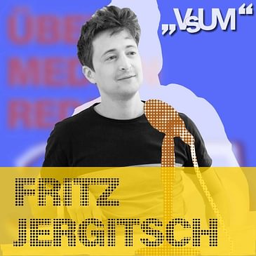 # 308 Fritz Jergitsch: Die Medienlandschaft in Österreich ist fürchterlich schizophren | 01.07.21