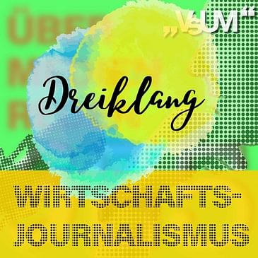 # 489 Dieter Bornemann, Sophie Spiegelberger, Michaela Ernst: Dreiklang "Wirtschaftsjournalismus" | 29.05.22
