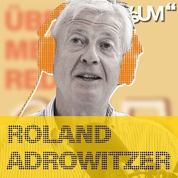 # 05 Roland Adrowitzer: Der Auslandskorrespondent | 01.09.20