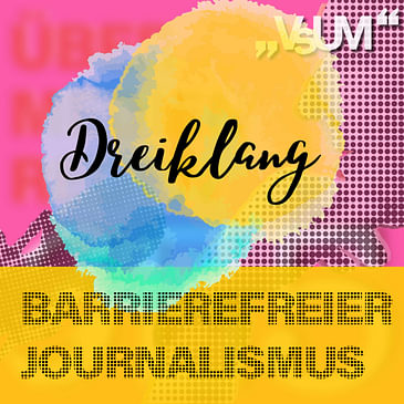 Re-Broadcast: # 419 Kurt Nekula, Lisa Zuckerstätter, Walter Ablinger: Dreiklang "Barrierefreier Journalismus" | 20.03.22