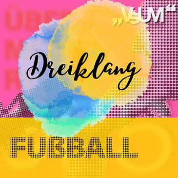 Re-Broadcast: # 530 Jakob Rosenberg, Miriam Labus, Martin Schauhuber: Dreiklang "Fußball" | 09.07.22