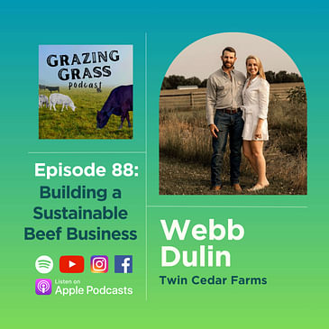 e88. Building a Sustainable Beef Business with Webb Dulin
