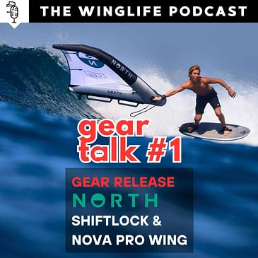 North ShiftLock System & Nova PRO Wing Release - Gear Talk Episode #1