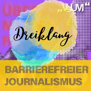 # 419 Kurt Nekula, Lisa Zuckerstätter, Walter Ablinger: Dreiklang "Barrierefreier Journalismus" | 20.03.22
