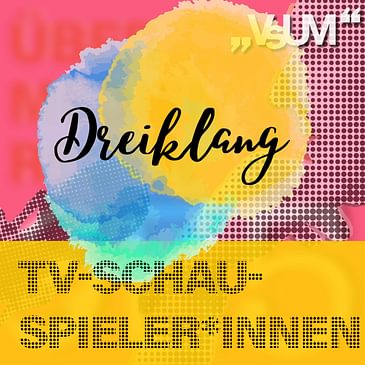 Re-Broadcast: # 375 Katharina Stemberger, Ulrich Reinthaller, Adele Neuhauser: Dreiklang "TV-Schauspieler*innen" | 04.02.22