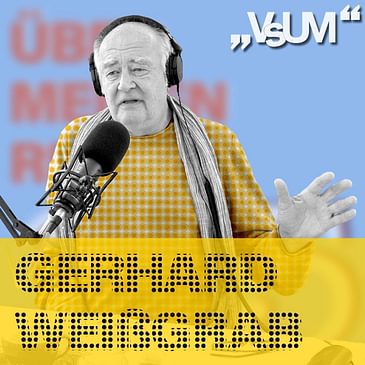 # 76 Gerhard Weißgrab: Vom katholischen Bub aus dem Weinviertel zum buddhistischen Präsident Österreichs | 11.11.20