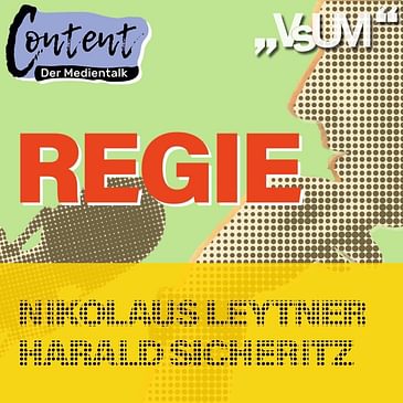 # 122 Nikolaus Leytner & Harald Sicheritz: Content, der Medientalk "Regie" | 27.12.20