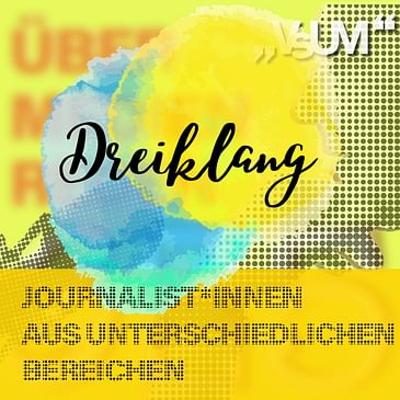 Re-Broadcast: # 831 Matthias Schrom, Josef Neumayr, Melina Österreicher: Dreiklang "Journalist*innen aus unterschiedlichen Bereichen" | 01.11.23