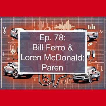 Charging 2.0: How Data, Reliability, and Retail Giants Are Reshaping the EV Charging Experience with Loren McDonald & Bill Ferro of Paren