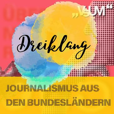 Re-Broadcast: # 630 Isabel Russ, Eva Hinterer, Michael Schuen: Dreiklang "Journalismus aus den Bundesländern" | 24.10.22