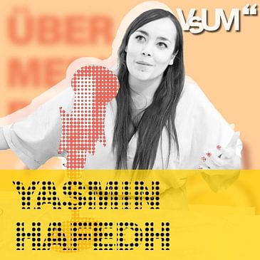 # 212 Yasmin Hafedh: Talent macht oft ungesehen, wieviel Arbeit dahinter steckt | 27.03.21