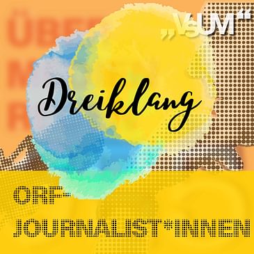 Re-Broadcast: # 611 Klaus Dutzler, Rosanna Atzara, Friedrich Dittlbacher: Dreiklang "ORF-Journalist*innen" | 05.10.22