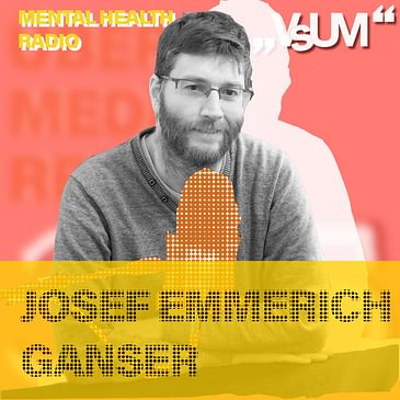 # 871 Josef Emmerich Ganser: Hab meinen Zwang, wie eine Grippe gesehen (Mental Health Radio) | 07.04.24