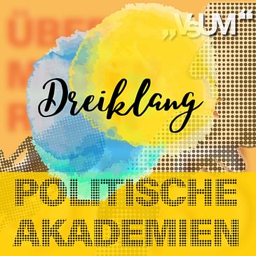Re-Broadcast: # 641 Maria Maltschnig, Markus Figl, Elisabeth Kittl: Dreiklang "Politische Akademien" | 04.11.22