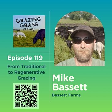 e119. From Traditional to Regenerative Grazing with Mike Bassett