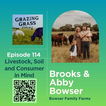 e114. Livestock, Soil and Consumer in Mind with Brooks & Abby Bowser