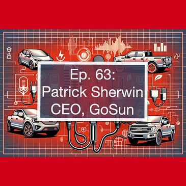 Drive on Sunshine: GoSun CEO Patrick Sherwin on Solar EV Charging & Off-Grid Innovations