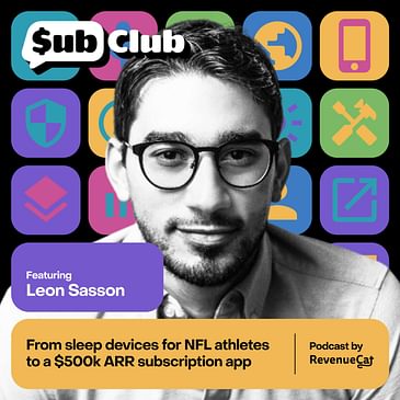 From Sleep Devices for NFL Athletes to a $500k ARR Subscription App — Leon Sasson, Rise Science