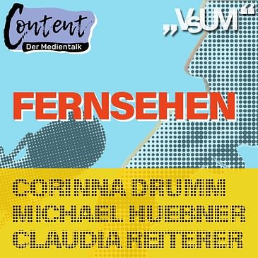 # 87 Corinna Drumm, Michael Hübner & Claudia Reiterer: Content, der Medientalk "Fernsehen" | 22.11.20