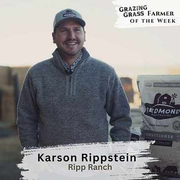 167. Ranching with Family and Utilizing Public Grazing Lands with Karson Rippstein