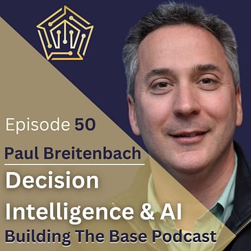 Decision Intelligence and AI with Priceline Co Founder Paul Breitenbach