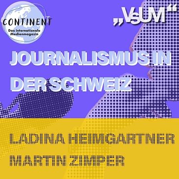 # 412 Continent: Journalismus in der Schweiz | 13.03.22