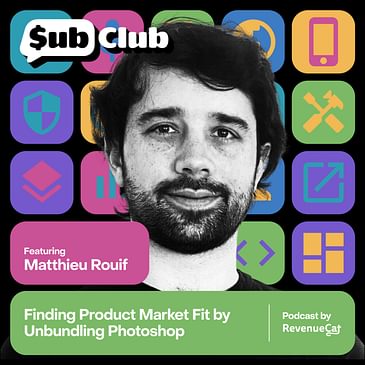 Finding Product Market Fit by Unbundling Photoshop — Matthieu Rouif, PhotoRoom