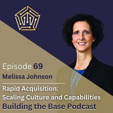 Rapid Acquisition: Scaling Culture and Capabilities with Melissa Johnson, USSOCOM