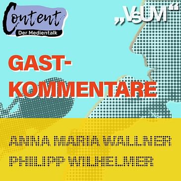 # 94 Anna Wallner & Philipp Wilhelmer: Content, der Medientalk "Gastkommentare" | 29.11.20