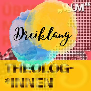 Re-Broadcast: # 531 Regina Polak, Matthias Beck, Wolfgang Treitler: Dreiklang "Theolog*innen" | 10.07.22
