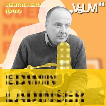 # 883 Edwin Ladinser: Die Schwelle wird niedriger und die Scham geht zurück (Mental Health Radio) | 04.05.24