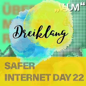 # 379 Barbara Buchegger, Andre Wolf, Sonja Gabriel: Dreiklang "Safer Internet Day 22" | 08.02.22