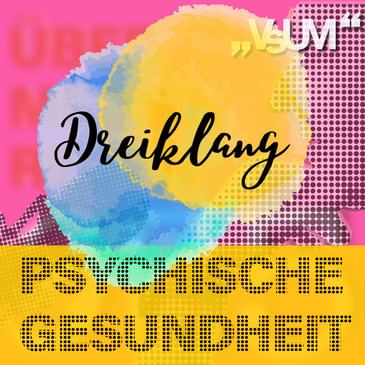 Re-Broadcast: # 602 Rotraud A. Perner, Daniel Amann, Oliver Scheibenbogen: Dreiklang "Psychische Gesundheit" | 26.09.22