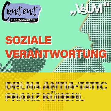 # 108 Delna Antia-Tatić & Franz Küberl: Content, der Medientalk "Soziale Verantwortung in den Medien" | 13.12.20