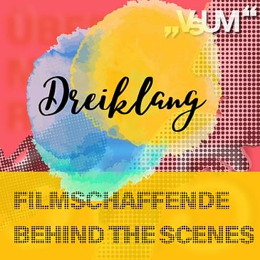 Re-Broadcast: # 389 Marion Rossmann, Petro Domenigg, Ferdinando Chefalo: Dreiklang "Filmschaffende behind the scenes" | 18.02.22