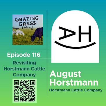 e116. Revisiting Horstmann Cattle Company with August Horstmann