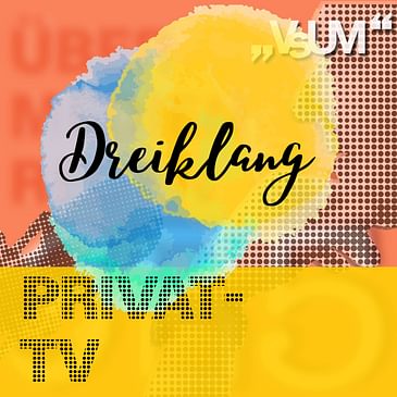 Re-Broadcast: # 651 Sasha Walleczek, Oliver Svec, Annie Müller Martinez: Dreiklang "Privat-TV" | 14.11.22
