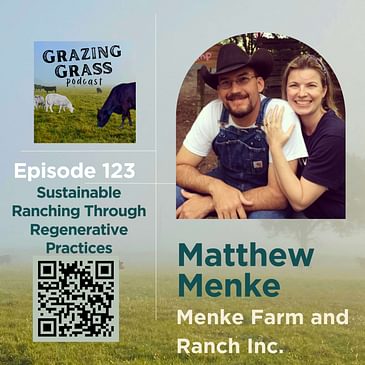 e123. Sustainable Ranching Through Regenerative Practices with Matthew Menke