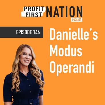 Ep. 146- Danielle’s Modus Operandi