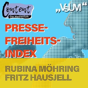# 290 Rubina Möhring, Fritz Hausjell: Content, der Medientalk "Pressefreiheitsindex 2021 und die Situation in Österreich" | 13.06.21