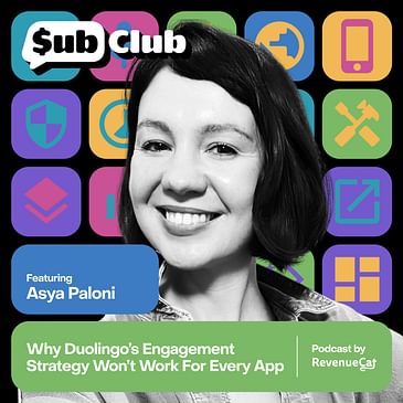 Why Duolingo’s Engagement Strategy Won’t Work For Every App — Asya Paloni, Welltory