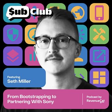 From Bootstrapping to Partnering With Sony — Seth Miller, Rapchat