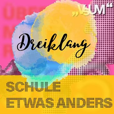 Re-Broadcast: # 513 Walter Emberger, Andreas Salcher, Gerda Koch: Dreiklang "Schule etwas anders" | 22.06.22