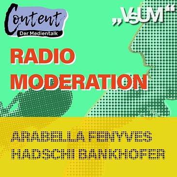 # 262 Arabella Fenyves, Hadschi Bankhofer: Content, der Medientalk "Radio Moderation" | 16.05.21