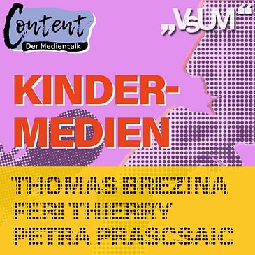 # 45 Thomas Brezina, Petra Prascsaics & Feri Thierry: Content, der Medientalk "Kindermedien" | 11.10.20