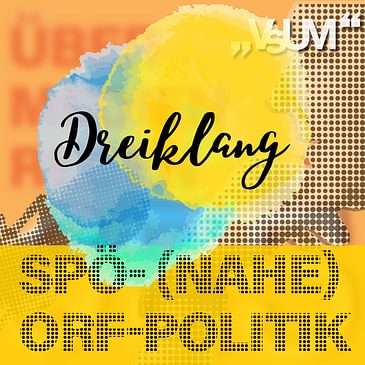 Re-Broadcast: # 565 Thomas Drozda, Heinz Lederer, Norbert Kettner: Dreiklang "SPÖ- (nahe) ORF-Politik" | 13.08.22