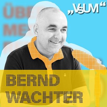# 288 Bernd Wachter: Wir optimieren nicht Gewinn, sondern soziale Kompetenz! | 11.06.21